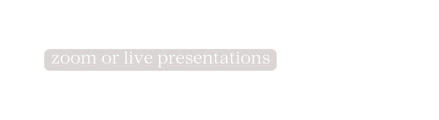 zoom or live presentations